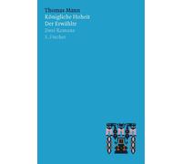 Thomas Mann Königliche Hoheit / Der Erwählte: Zwei Romane (Copertina rigida)