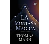 Thomas Mann La Montaña Mágica (Tascabile)