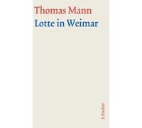 Thomas Mann Lotte in Weimar: Text (Thomas Mann, Große kommentierte F (Tascabile)