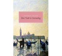 Thomas Mann Mar Der Tod in Venedig. Novelle: Ein tragisches Reiseerl (Tascabile)