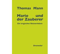 Thomas Mann Mario und der Zauberer: Ein tragisches Reiseerlebnis (Tascabile)
