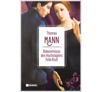 Thomas Mann Thomas Mann: Bekenntnisse des Hochstaplers Felix (Copertina rigida)