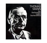 Thomas Mann - Thomas Mann liest Das Eisenbahnunglück / Das Wunderkind [Vinyl LP record] [Schallplatte]