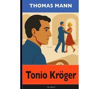 Thomas Mann: Tonio Kröger