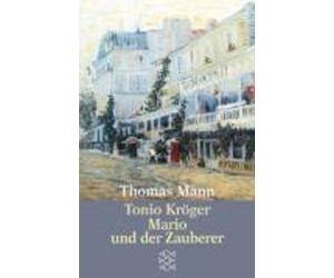 Thomas Mann Tonio Kroger/Mario und der Zauberer (Tascabile)