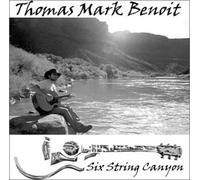 Thomas Mark Benoit - Six String Canyon (US Import)