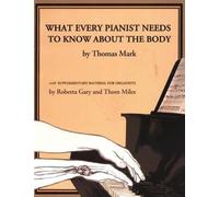 Thomas Mark Roberta Gary Th What Every Pianist Needs to Know about (Tascabile)