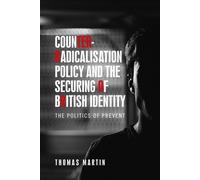 Thomas Martin Counter-Radicalisation Policy and the Securing (Copertina rigida)