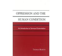 Thomas Martin Oppression and the Human Condition (Tascabile)