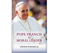 Thomas Massaro Pope Francis as Moral Leader (Tascabile)