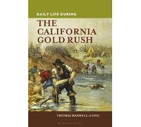 Thomas Maxwell-Lon Daily Life during the California Gold Rus (Copertina rigida)