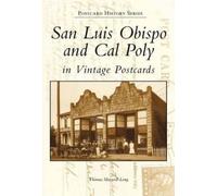 Thomas Maxwell-Lon San Luis Obispo and Cal Poly in Vintage Postcard (Tascabile)