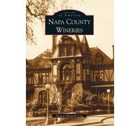 Thomas Maxwell-Long Napa County Wineries (Tascabile) Images of America