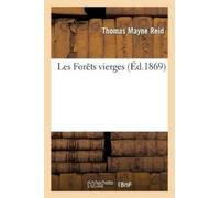 Thomas Mayne Reid Les Forêts Vierges (Tascabile) Litterature