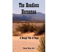 Thomas Mayne Reid The Headless Horseman (Copertina rigida)