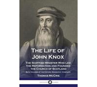 Thomas McCrie The Life of John Knox (Tascabile)