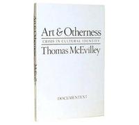Thomas McEvilley Art and Otherness (Tascabile)