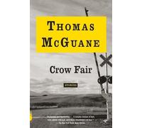 Thomas McGuane Crow Fair (Tascabile) Vintage Contemporaries