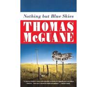 Thomas McGuane Nothing but Blue Skies (Tascabile) Vintage Contemporaries