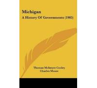 Thomas McIntyre Cooley Charles Moore Michigan (Tascabile)