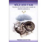 Thomas McIntyre Wild And Fair (Copertina rigida)
