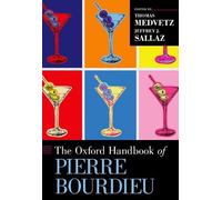 Thomas Medvetz The Oxford Handbook of Pierre Bourdieu (Copertina rigida)