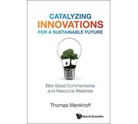 Thomas Menkhoff Catalyzing Innovations For A Sustainable Futu (Copertina rigida)