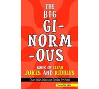 Thomas Mercaldo The Big, Ginormous Book of Clean Jokes and Riddles (Tascabile)