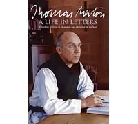 Thomas Merton: A Life in Letters