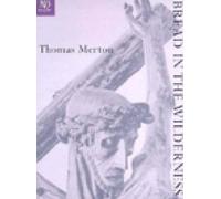 Thomas Merton Bread in the Wilderness (Tascabile) New Directions Classic