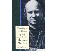 Thomas Merton Dancing in the Water of Life (Tascabile)