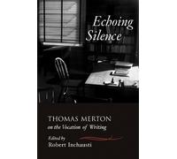 Thomas Merton Echoing Silence (Tascabile)