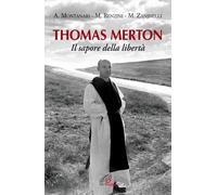 Thomas Merton. Il sapore della libertà
