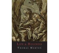Thomas Merton Life and Holiness (Tascabile)