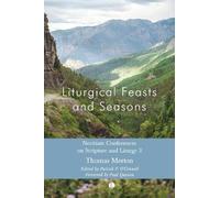 Thomas Merton Liturgical Feasts and Seasons (Tascabile)