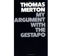 Thomas Merton My Argument with the Gestapo (Tascabile)