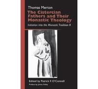 Thomas Merton OCS The Cistercian Fathers and Their Monastic Theolog (Tascabile)