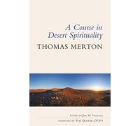 Thomas Merton OCSO A Course in Desert Spirituality (Tascabile)