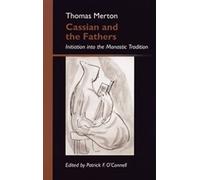 Thomas Merton OCSO Cassian and the Fathers (Tascabile) Monastic Wisdom Series