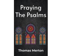 Thomas Merton Praying the Psalms Hardcover (Copertina rigida)