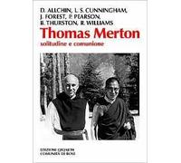 Thomas Merton. Solitudine e comunione