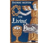 Thomas Merton The Living Bread (Tascabile)