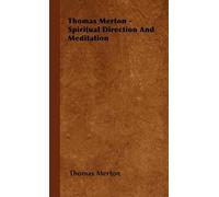 Thomas Merton Thomas Merton - Spiritual Direction And Meditat (Copertina rigida)