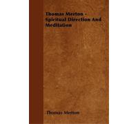 Thomas Merton Thomas Merton - Spiritual Direction And Meditation (Tascabile)