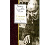 Thomas Merton Turning Toward the World (Tascabile)