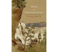 Thomas Merton What Is Contemplation? (Tascabile)