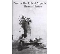 Thomas Merton Zen and the Birds of Appetite (Tascabile)