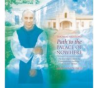 Thomas Merton's Path to the Palace of Nowhere
