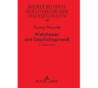 Thomas Metscher Welttheater Und Geschichtsprozess (Tascabile)