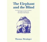 Thomas Metzinger The Elephant and the Blind (Tascabile)